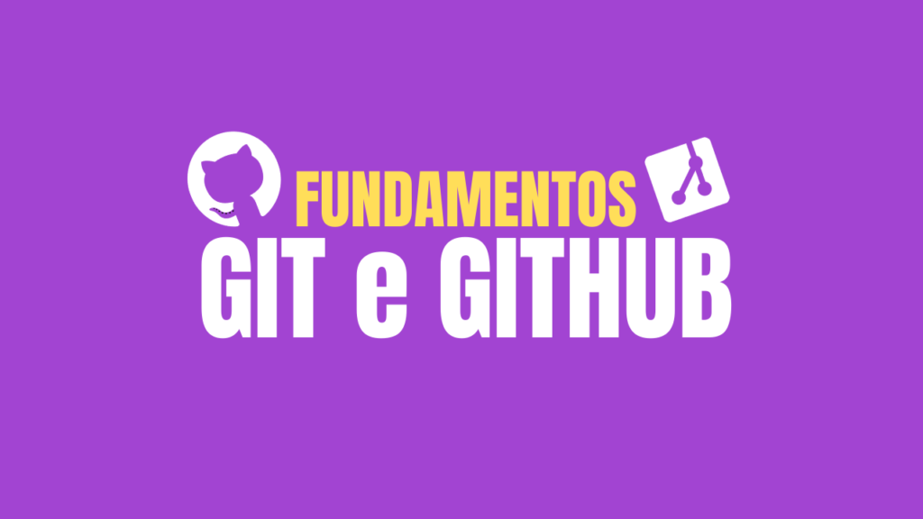 Fundamentos do Git e GitHub