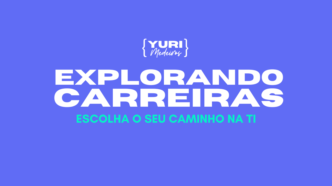 Explorando Carreiras Tech: Escolha Seu Caminho em TI